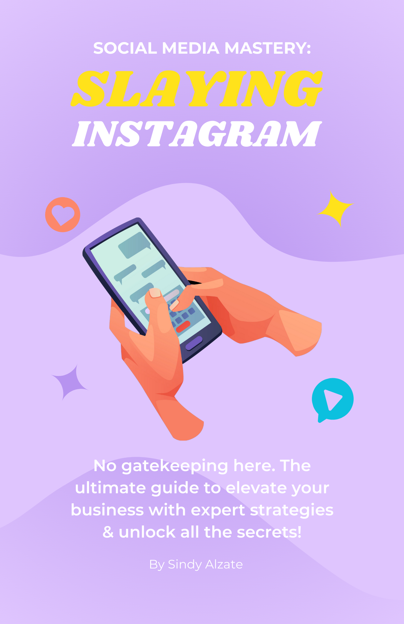 Social Media Mastery: Slaying Instagram E-Book